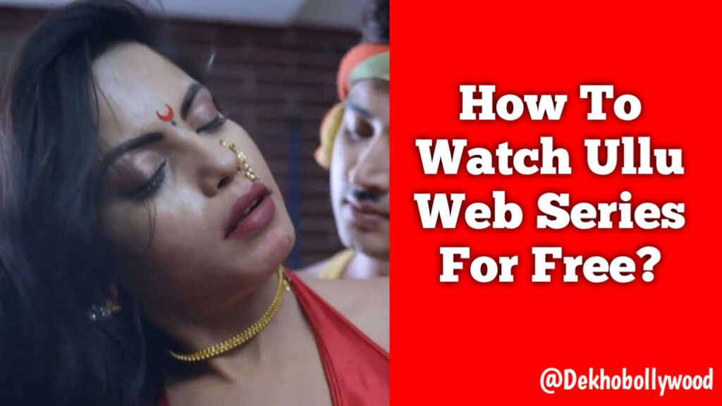 How To Watch Jalebi Bai Ullu Web Series All Episodes Online For Free