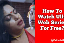 How To Watch Ullu Web Series For Free